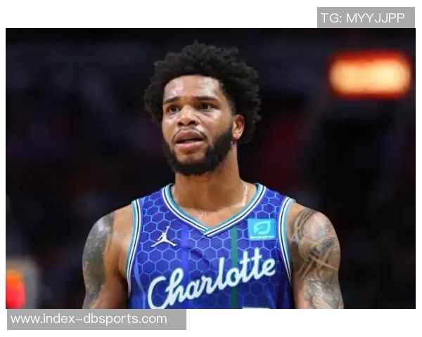 迈尔斯布里奇斯上半场表现出色8投3中贡献14分3助攻并罚球全中 迈尔斯布里奇斯上半场表现出色8投3中贡献14分3助攻并罚球全中