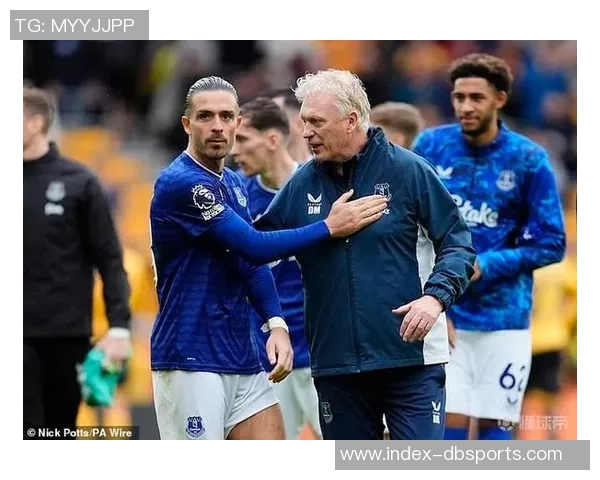 埃弗顿胜曼联后图赫尔与格拉利什深度对话引发关注