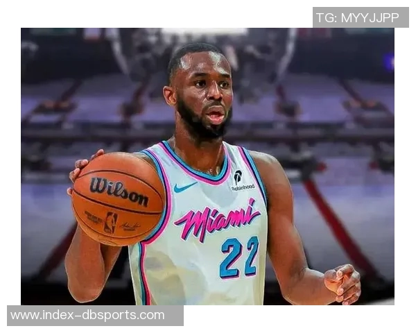 维金斯强调热火式篮球助力连胜信心迎接任何挑战