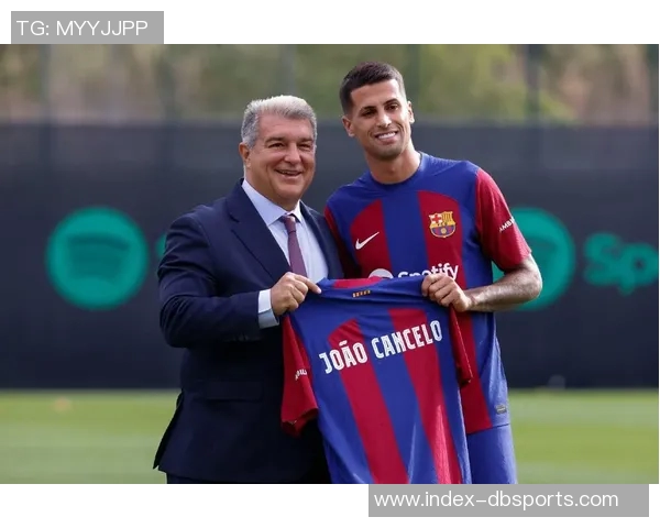 巴萨重新发布坎塞洛租借回归海报手续未完成曾删除相关信息